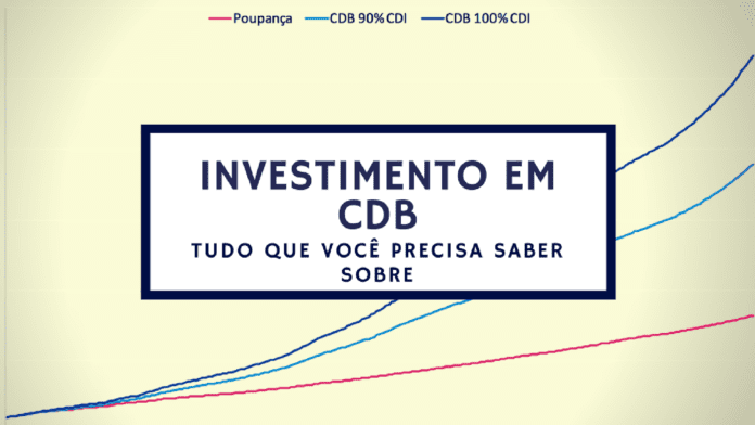 Investimento CDB: Como conseguir investir e tudo que você precisa saber